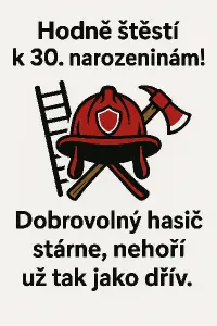 vtipný text k oslavě 30narozenin pro hasiče dobrovolné