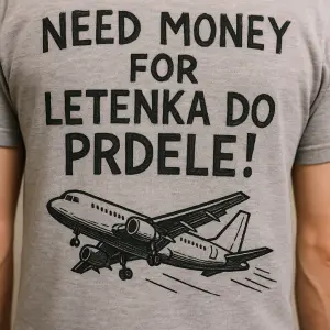 Chci udělat nápis na záda - need money for letenka do PRDELE!K TOMU ASI NEJAKY LETADLO NEBO NECO TAKOVÉHO napsaný nějak
