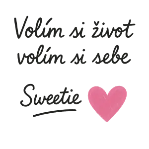 Volím si život volím si sebe Podpis Sweetie a růžové srdíčko