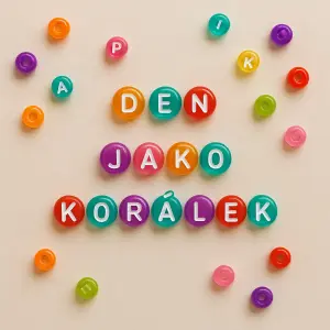 Krásné napsatDen jako korálek a k tomu pár rozházených koralku