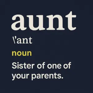 vytvor potisk s podobnym tematem jako je urban dictionary pro slovo “aunt” s popisem “ Sister of one of your parents.”