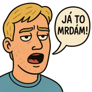 Blond obličej s bublinou a v ní text: Já to mrdám!