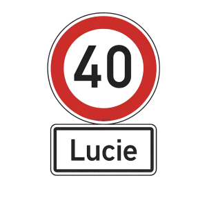 Dopravní značka Omezená rychlost 40 km/h a pod touto značkou je dodatková tabule s nápisem Lucie. Bez pozadí