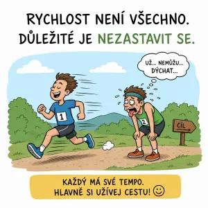 DOPLŇ TEXT O VTIPNÝ OBRÁZEK, TŘEBA DVA LIDÉ CO BĚŽÍ A JEDEN JE RYCHLEJŠÍ, DRUHÝ POMALEJŠÍ A POPADÁ DECH