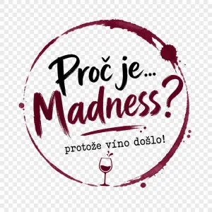 Chci logo Proč je...Madness? A pod tím text protože víno došlo! Ale mám vlastní logo, jen potřebuji odstranit pozadí