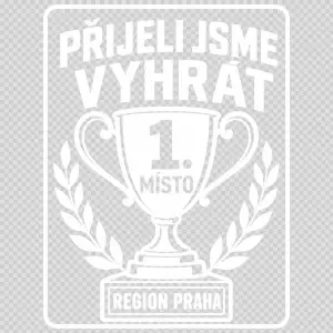 Přijeli jsme vyhrát, pohár s 1. místem, dole lem Region Praha, bílý nápis, žádné pozadí, rámování, celé to chci bílé