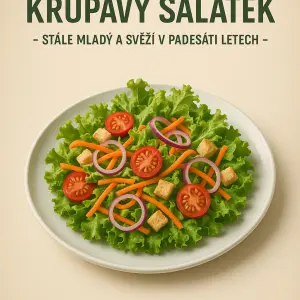 Křupavý salátek - stále mladý a svěží v padesáti letech