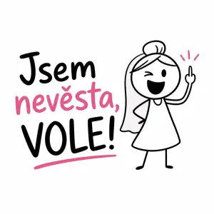 Mělo by to být vtipné. Může tam být popis: Jsem nevěsta, VOLE!, a jednoduchou grafiku