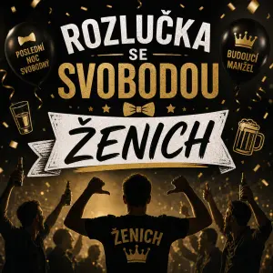 rozlučka se svobodou s nápisem Ženich