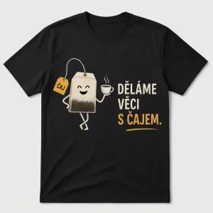 čaj nějak zakomponovany vtipně do fireminihO TRIKA