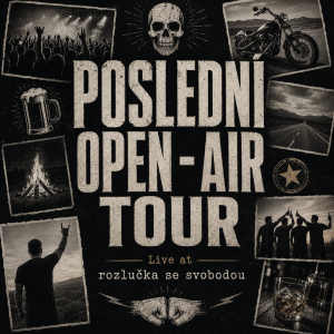 Pánský styl. Poslední open - air tour: velký nadpis a okolo obrázky. pod tím malý písmem: Live at rozlučka se svobodou.