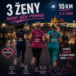 3 ženy, noční běh prahou,10km, 5.9.2026, zdravotnice, co běží srdcem a jejich práce dává smysl.