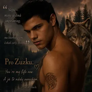 Jacob ze stmívání se sexy pohledem a za sebou má svého vlka s hláškou z filmu pro Zuzku
