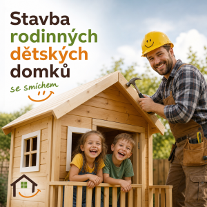 Stavba rodinnych detskych domku se smichem