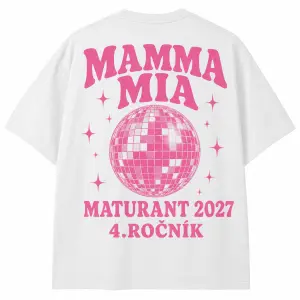 na zadni straně tricka nahore napis mamma mia velkymi pismeny, pod tím disco koule a dole napis maturant 2027 a 4.rocnik