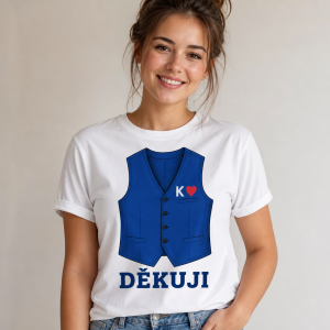 Na tričku chci mít MODROU vestu s nápisem K ❤️ na levé straně DĚKUJI