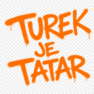TUREK
JE TATAR
Nápis bude v oranžové barve zvýrazňovače. Bude vypadat jako psaný sprejem na silnici. Bez Pozadí.