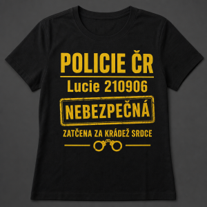 policejní tričko, černá barva, žlutý nápis policie čr, pod tím Lucie 210906, nebezpečná, zatčena za krádež srdce,