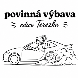 Nápis: povinná výbava edice Terezka
A pod tím obrys ženy v autě která dělá burnout