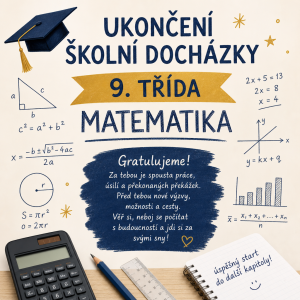 Ukonceni skolni dochazky 9 třida matematika