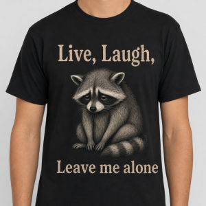 chci dopredu na hrud nejdrive tento napis Live, Laugh,
ihned pod napis obrazek smutneho myvala a pod Leave me alone text