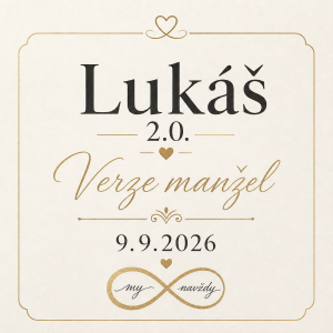 Lukáš 2.0.
Verze manžel
9.9.2026