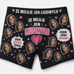 Chci příteli na Vánoce udělat legrační boxerky s moji fotkou a nápisem ze miluje jen Liudmylu a ze jsem jediná žena