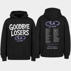 Chci mít ze předu nápis: Goodbye losers a nějak udělat "značku" 9.A ZŠ Nová, zezadu chceme seznam dětí a třídní učitelka