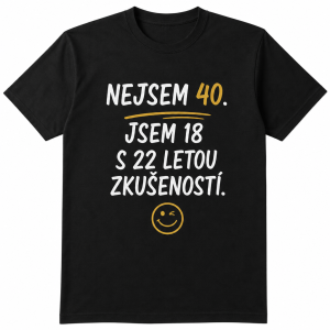 Narozeninové tricko ke 40 narozeninám.
Jednoduchý a vtipný text