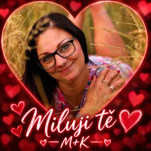 Miluji tě ♥️
M+K