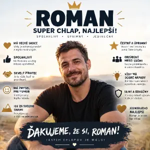 Opisuje aký je Roman super chlap najlepší