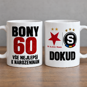 Na jedne strane
BONY 60
VŠE NEJLEPŠÍ K NAROZENINÁM
a na druhé straně
fotbalový znak Slavie a Sparty
a pod tím text
DOKUD