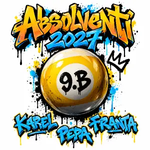 Kulecnikova koule s cislem 9.B, nad to napis Absolventi 2027. Pod kouli jmena Karel, Pepa, Franta. Font graffity design.