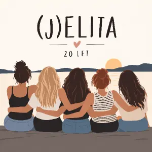 Jsme parta kamarádek a už 20 let si říkáme (J)ELITA, tento název zakomponuj.