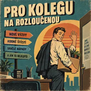 Pro kolegu na rozloučenou