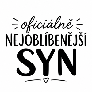 chtěla bych vytvorit nápis oficiálně nejoblíbenější syn