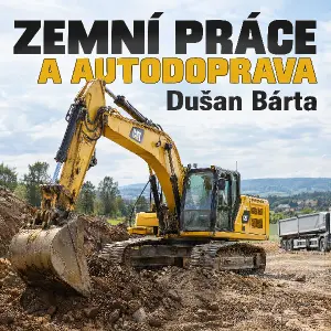 Nápis ZEMNÍ PRÁCE A AUTODOPRAVA Dušan Bárta a nějaký obrázek bagru žlutého ale reálného